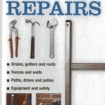 Do-it-yourself Outdoor Repairs: A Practical Guide to Repairing and Maintaining the Outside Structure of Your Home