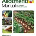 Allotment Manual: The Complete Step-by-Step Guide: 2016