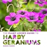 The Plant Lover's Guide to Hardy Geraniums