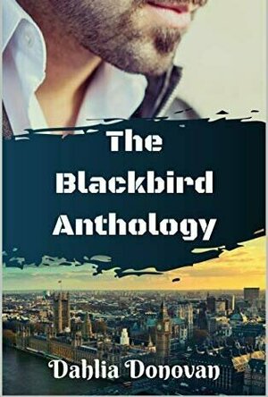 The Blackbird Anthology (Books 1 - 6)