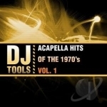 Acapella Hits of the 1970&#039;s, Vol. 1 by DJ Tools