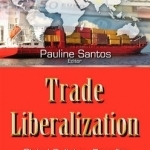 Trade Liberalization: Global Policies, Benefits &amp; Economic Risks