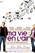 Ma vie en l&#039;air (Love Is in the Air) (2005)