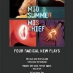 Midsummer Mischief: Four Radical Plays