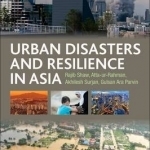 Urban Disasters and Resilience in Asia