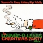 Lounge-O-Leers Christmas Party Album by The Lounge-O-Leers