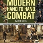 Modern Hand to Hand Combat: Ancient Samurai Techniques on the Battlefield and in the Street