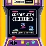 Coderdojo Nano: Make Your Own Game: Create with Code