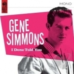 I Done Told You by Gene Simmons