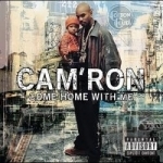 Come Home with Me by Cam&#039;Ron