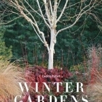 Winter Gardens: Reinventing the Season