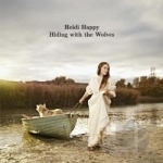 Hiding with the Wolves by Heidi Happy