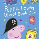 Peppa Pig: Peppa Loves World Book Day! World Book Day 2017