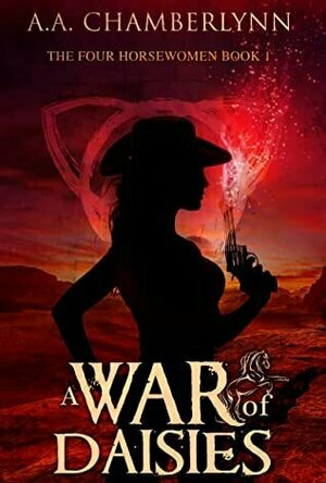 A War of Daisies (The Four Horsewomen of the Apocalypse #1)