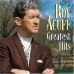 Greatest Hits by Roy Acuff