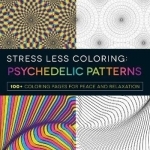 Stress Less Coloring - Psychedelic Patterns