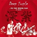 To the Rising Sun: In Tokyo by Deep Purple