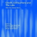 Credit, Consumers and the Law: After the Global Storm