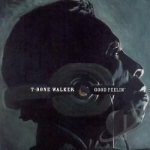 Good Feelin&#039; by T-Bone Walker