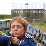 The British Cinema Book: 2009