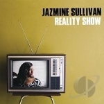 Reality Show by Jazmine Sullivan