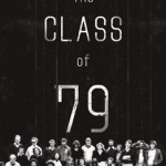 The Class of &#039;79: Three Students Who Risked Their Lives to Destroy Apartheid