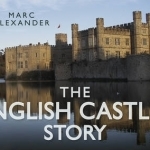 The English Castles Story