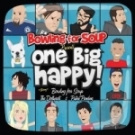 Bowling for Soup Presents... One Big Happy by Bowling For Soup / Patent Pending / Dollyrots