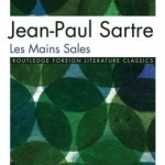 Les Mains sales - (Routledge Foreign Literature Classics) paperback