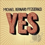 Yes by Michael Bernard Fitzgerald