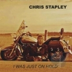 I Was Just on Hold by Chris Stapley