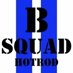 B Squad Hotrod: 4 guys building cars and hot rods