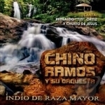 Indio de Raza Mayor by Chino Ramos y Su Orquesta