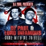 Come With Me to Hell, Vol. 1 by Lord Infamous / DJ Paul