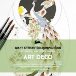 Art Deco: Giant Artists&#039; Colouring Book
