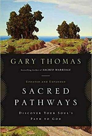 Sacred Pathways: Discover Your Soul&#039;s Path to God