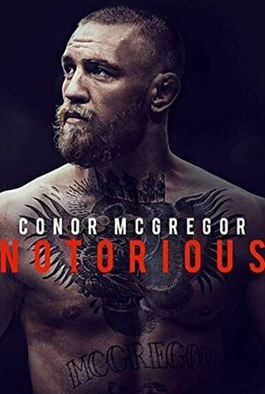 Conor McGregor: Notorious (2017)