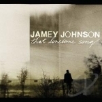 That Lonesome Song by Jamey Johnson