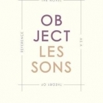 Object Lessons: The Novel as a Theory of Reference