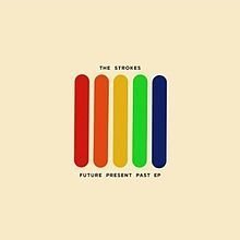 Future Present Past by The Strokes