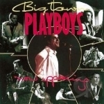 Now Appearing by Big Town Playboys