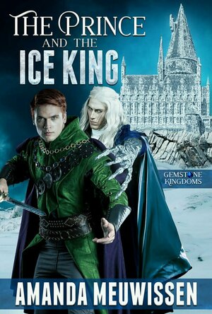 The Prince and the Ice King (Gemstone Kingdoms #1)