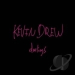 Darlings by Kevin Drew