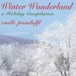 Winter Wonderland-a Holiday Collection by Emile Pandolfi