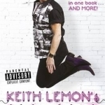 Keith Lemon&#039;s Big One: Little Keith Lemon &amp; Being Keith in One Book and More!