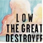 Great Destroyer by Low