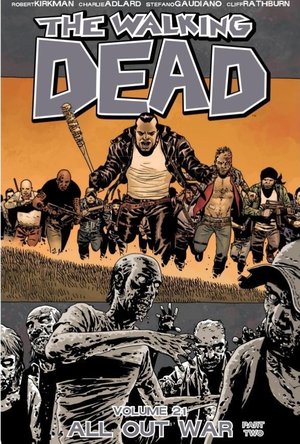 The Walking Dead, Vol. 21: All Out War Part 2