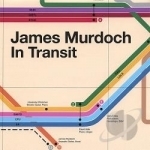 In Transit by James Murdoch