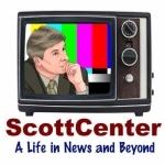 ScottCenter -A Life in News and Beyond