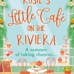 Rosie&#039;s Little Cafe on the Riviera